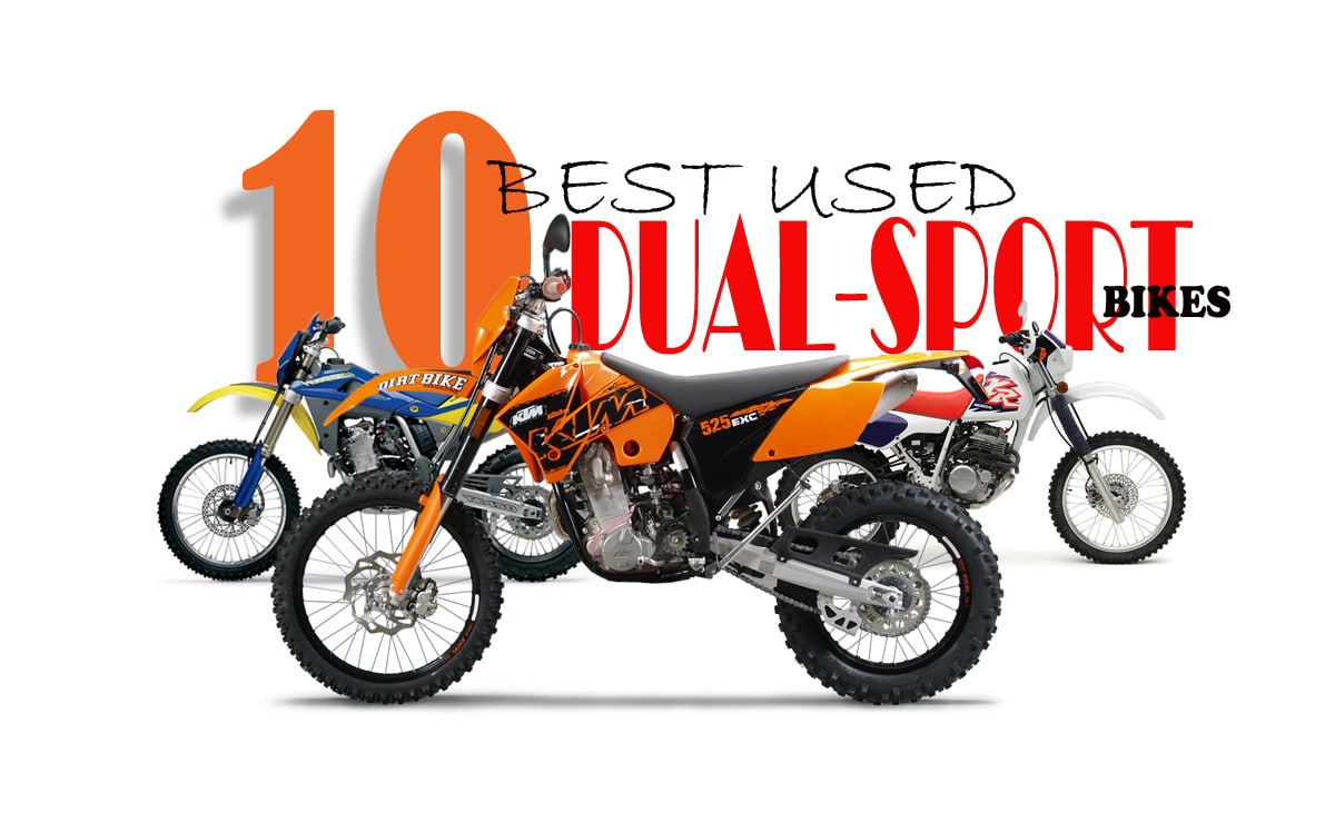 10 BEST USED DUAL SPORT BIKES UPDATED Dirt Bike Magazine